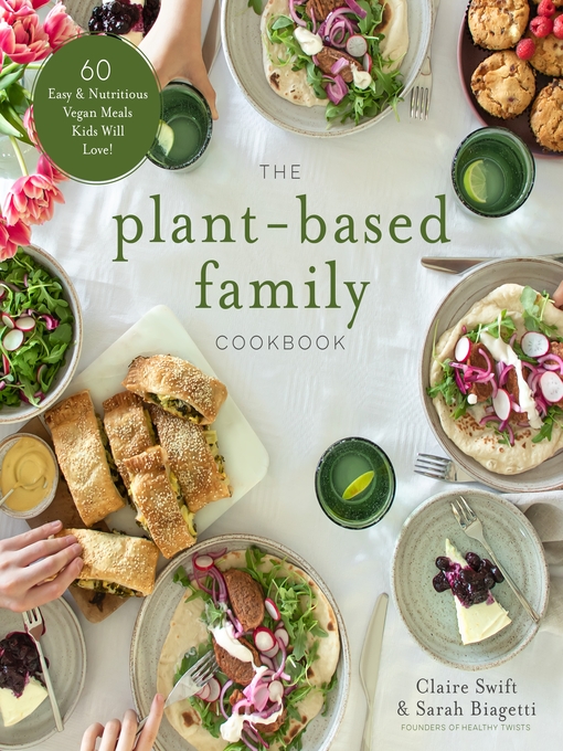 Title details for The Plant-Based Family Cookbook by Claire Swift - Wait list